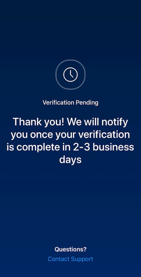 The verification process can take 2 to 3 workdays. 
